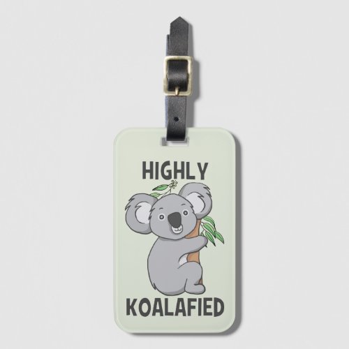 Highly Koalafied Koala Luggage Tag