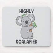 Highly Koalafied Koala Mouse Pad (Front)