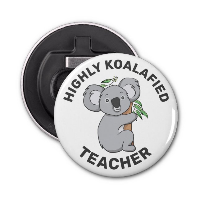 Highly Koalafied Koala Qualified Bottle Opener (Front)