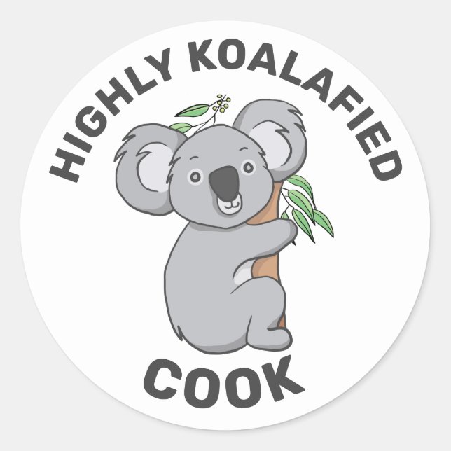 Highly Koalafied Koala Qualified Cook Classic Round Sticker (Front)