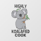 Highly Koalafied Koala Qualified Cook Wall Decal (Front)