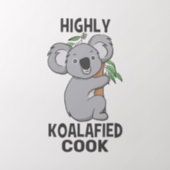 Highly Koalafied Koala Qualified Cook Wall Decal (Insitu 2)