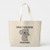 Highly Koalafied Koala Qualified Teacher Large Tote Bag (Back)