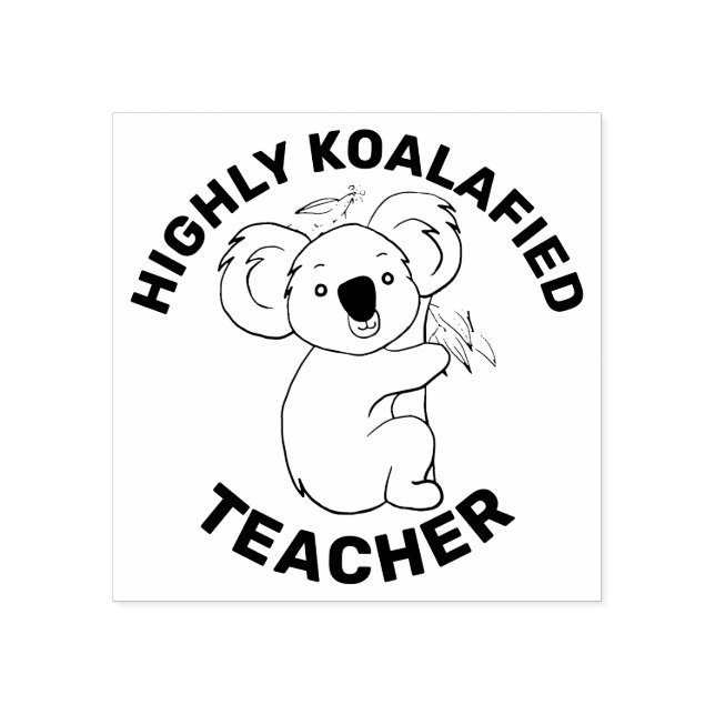 Highly Koalafied Koala Qualified Teacher Rubber Stamp (Imprint)
