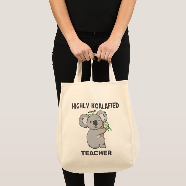 Highly Koalafied Koala Qualified Teacher  Tote Bag (Front (Product))