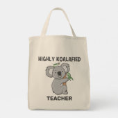 Highly Koalafied Koala Qualified Teacher  Tote Bag (Back)