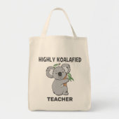 Highly Koalafied Koala Qualified Teacher  Tote Bag (Front)
