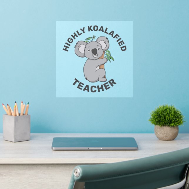 Highly Koalafied Koala Qualified Teacher Wall Decal (Home Office 2)