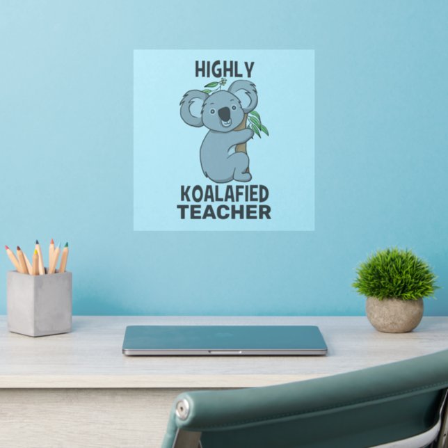 Highly Koalafied Koala Qualified Teacher Wall Decal (Home Office 2)