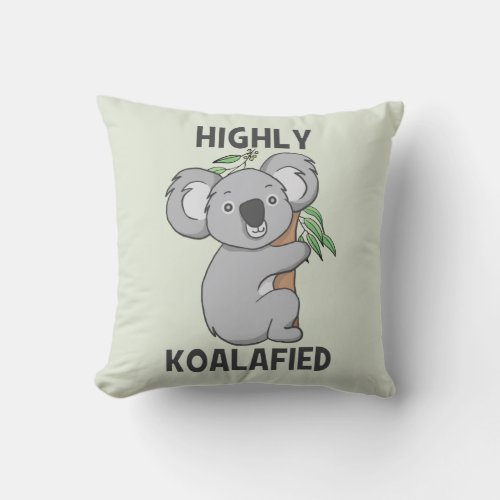 Highly Koalafied Koala Throw Pillow