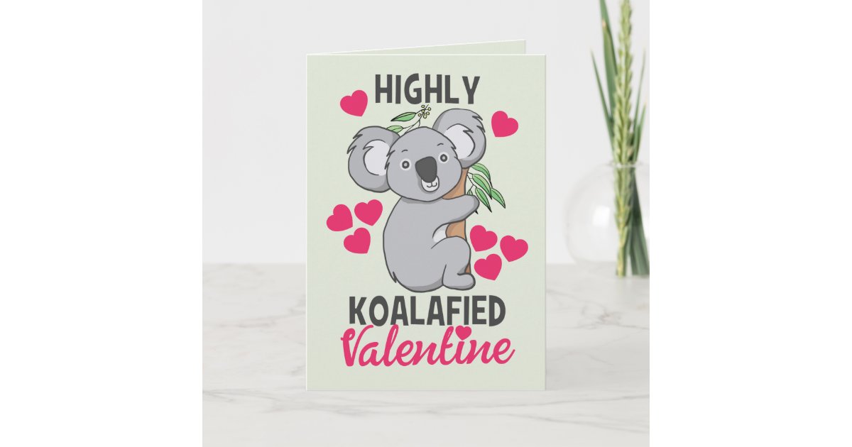 Highly Koalafied Valentine Card | Zazzle