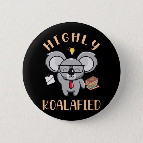 Highly Qualified Nerd Bookworm Smart Koala Button