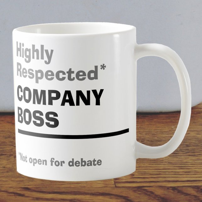 Highly Respected Company Boss Coffee Mug (Creator Uploaded)