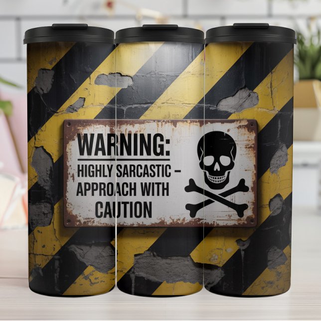 HIGHLY SARCASTIC - APPROACH WITH CAUTION THERMAL TUMBLER (Creator Uploaded)