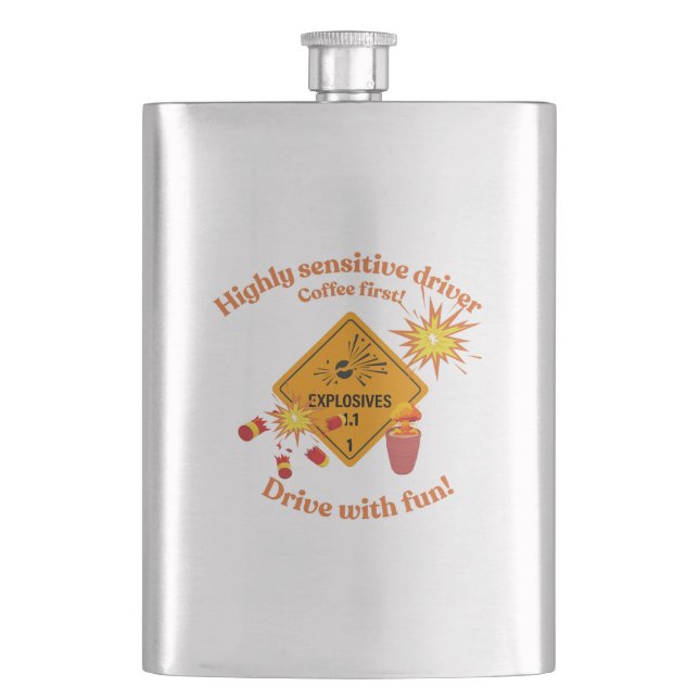 Highly Sensitive Driver: Coffee First!  Flask (Front)