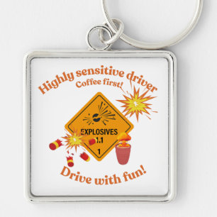 Highly Sensitive Driver: Coffee First! Keychain