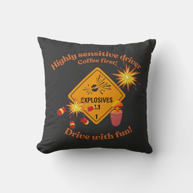Highly Sensitive Driver: Coffee First!  Throw Pillow (Front)