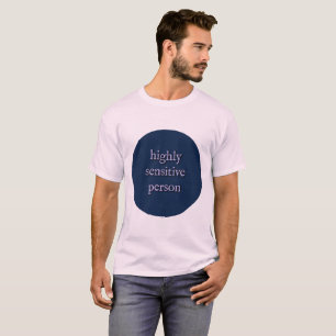 Highly Sensitive Person T-shirt