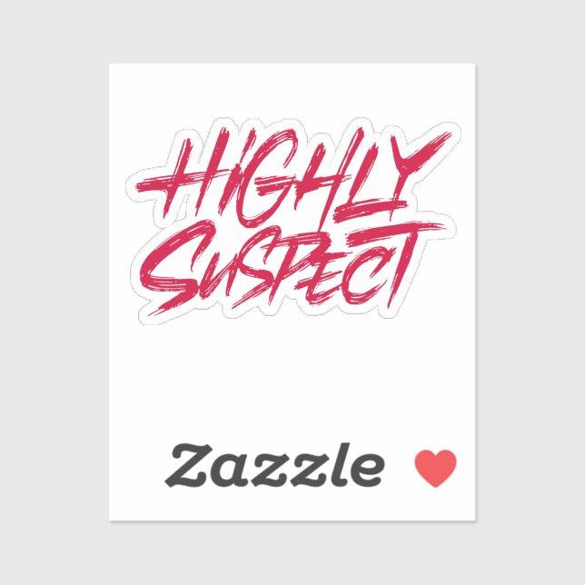Highly Suspect. Red text Sticker (Sheet)