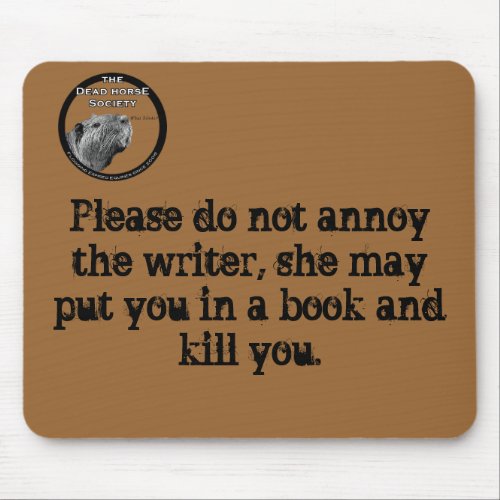 highres_6541465 Please do not annoy the writer Mouse Pad