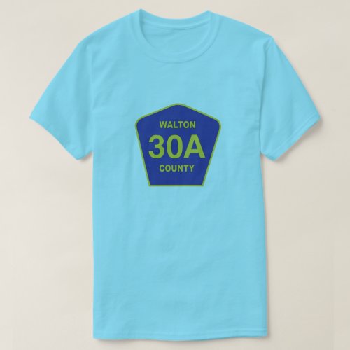 Highway 30A sign Walton County Florida shirt