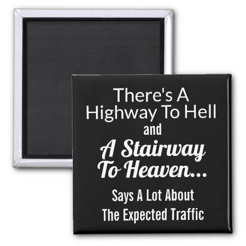 Highway to HellStairway to Heaven Magnet