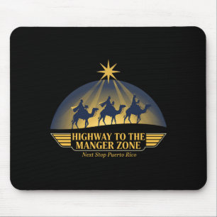 Highway To The Manger Zone Es Magos Next Stop Puer Mouse Pad