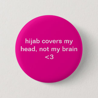 Hijab Covers My Head, Not My Brain – Empowering Button