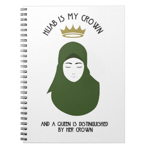 Hijab is my crown _ AVOCADO Spiral Notebook
