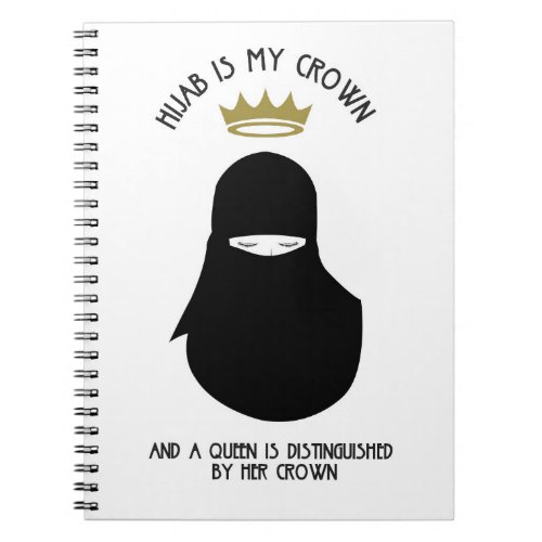Hijab is my crown _ BLA _ NIQAB Notebook