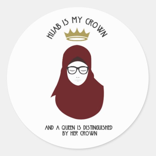 Hijab is my crown _ GLASSES Classic Round Sticker
