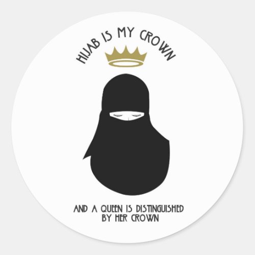 Hijab is my crown _ NIQAB Classic Round Sticker
