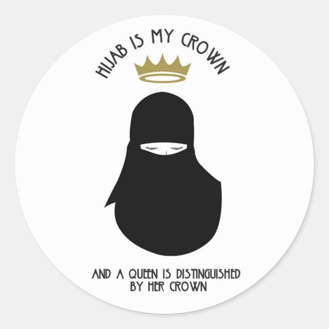 Hijab is my crown - NIQAB Classic Round Sticker (Front)