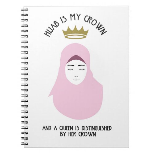 Hijab is my crown _ PINK Spiral Notebook