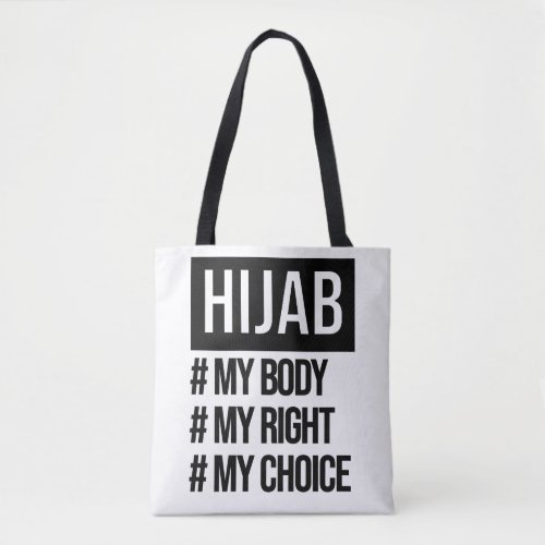 Hijab _ my body my choice _ feminist motivational  tote bag