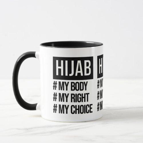 Hijab _ My body My choice _ Islamic Feminist  Mug