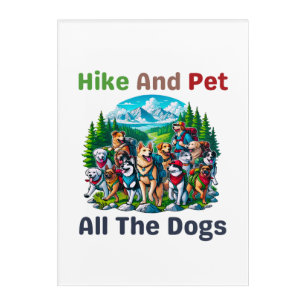 Hike And Pet All The Dogs Outdoor Lover Hiking Acrylic Print