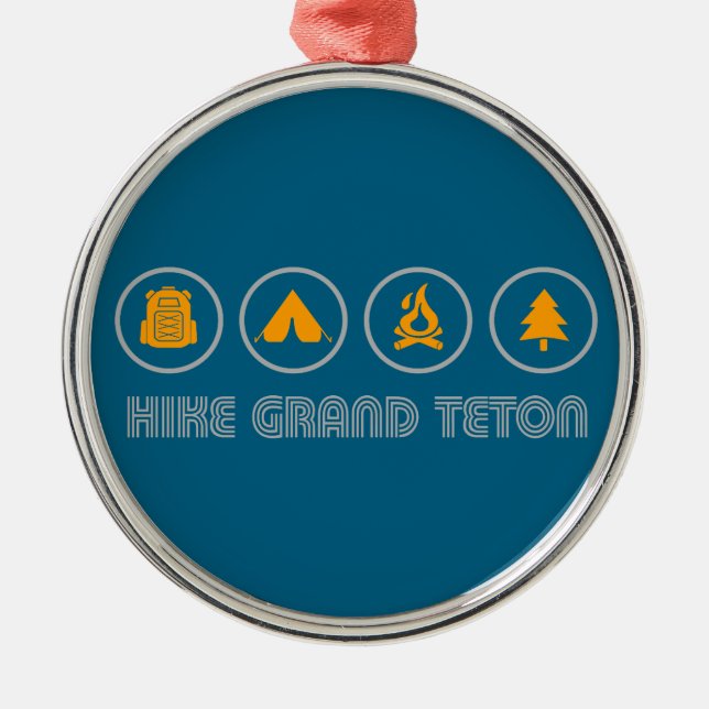Hike Grand Teton National Park Metal Ornament (Front)