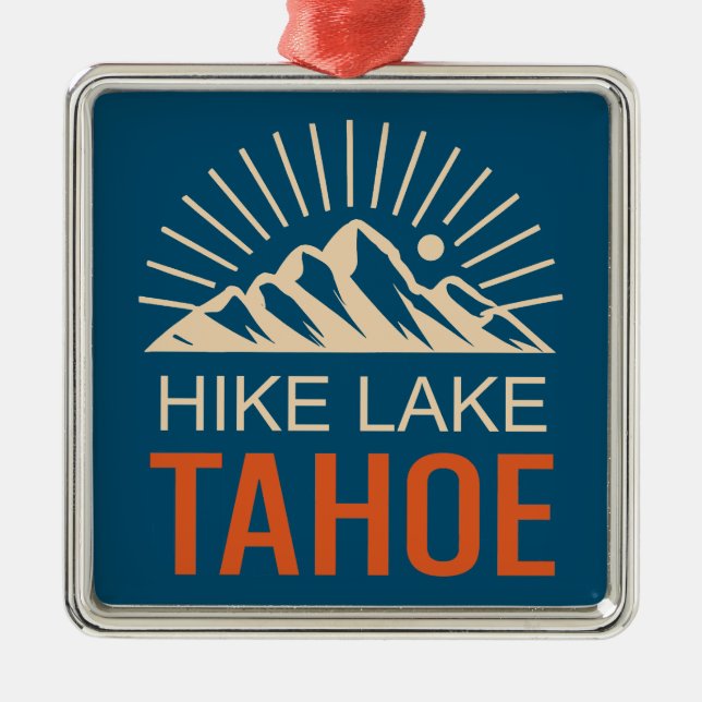 Hike Lake Tahoe Sunburst Metal Ornament (Front)