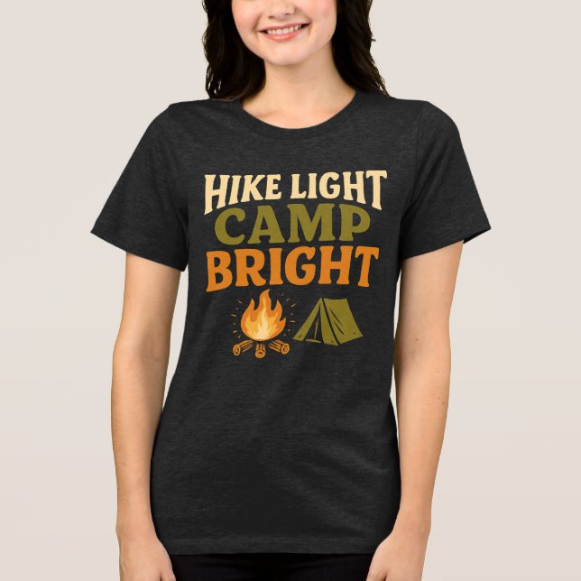 HIKE LIGHT, CAMP BRIGHT ULTRALIGHT BACKPACKING  Tri-Blend SHIRT (Front)