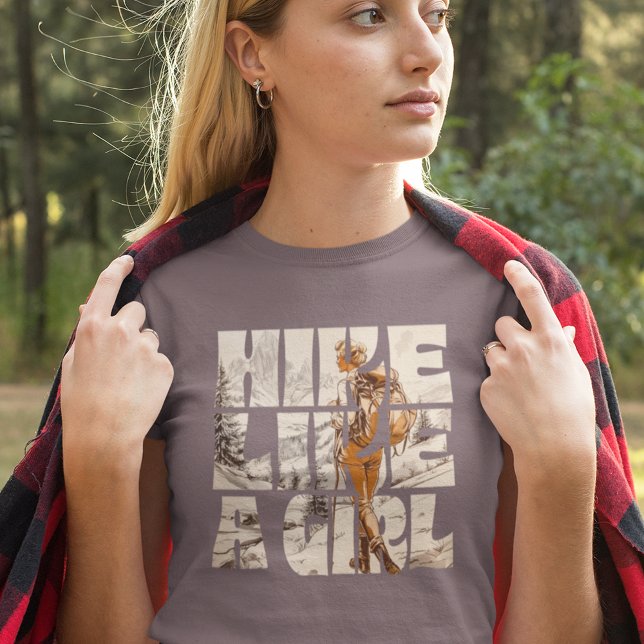 Hike Like a Girl hiking T-Shirt (Creator Uploaded)