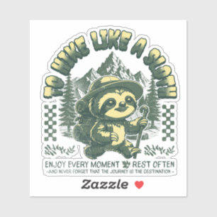Hike Like Sloth Funny Hiking Motivational T-Shirt Sticker