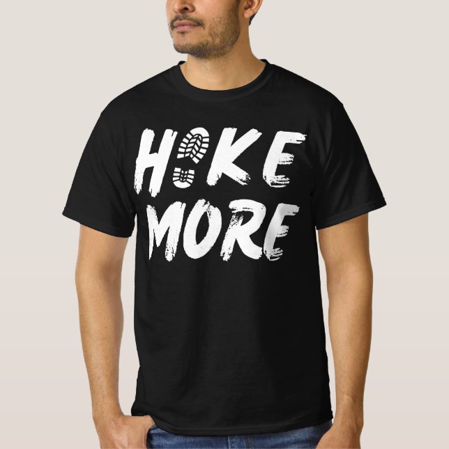 Hike More: One Step at a Time T-Shirt (Front)