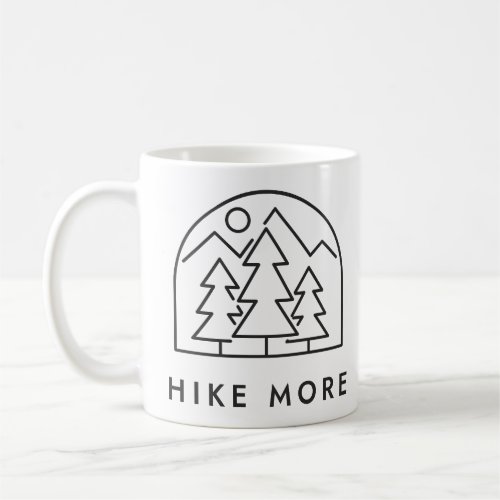 Hike More Pine Trees and Mountains Drawing Coffee Mug