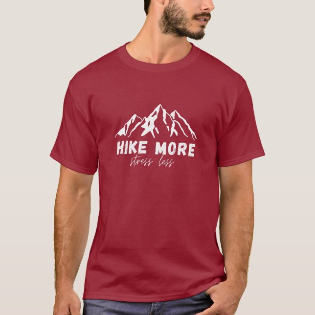 Hike More Stress Less - Minimalist Adventure Quote T-Shirt (Front)