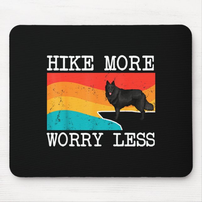 Hike more worry less belgian sheepdog graphic mouse pad (Front)