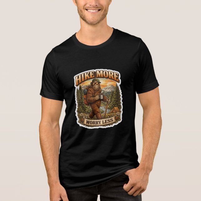 Hike More Worry Less Bigfoot Camping  Tri-Blend Shirt (Front)