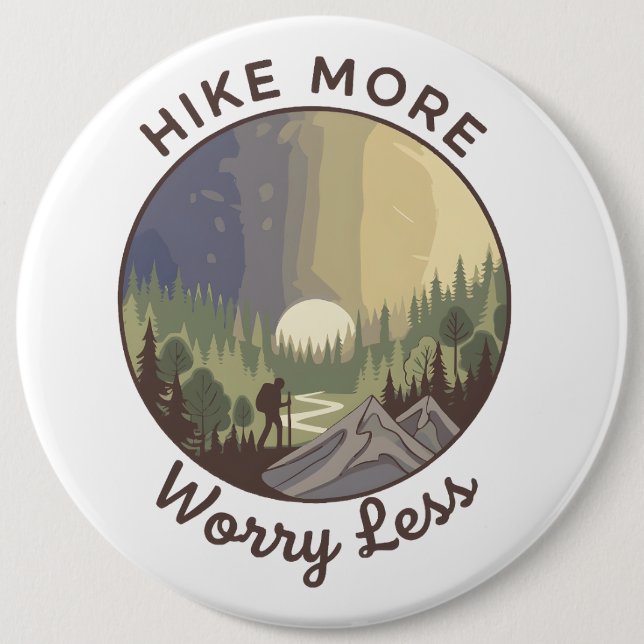 Hike More, Worry Less Button (Front)
