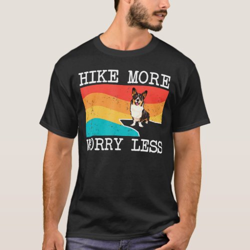 Hike More Worry Less Cardigan Welsh Corgi Graphic  T_Shirt