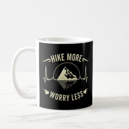 Hike More Worry Less  Coffee Mug